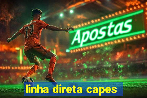 linha direta capes